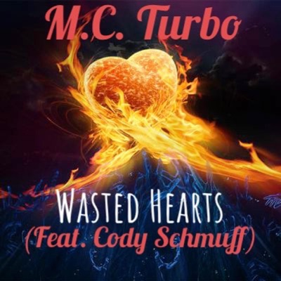 Wasted Hearts (feat. Cody Schmuff) - Single