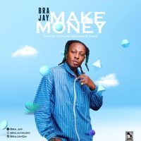 Make Money - Single - Bra Jay