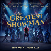 The Greatest Showman (Original Motion Picture Soundtrack) - Benj Pasek & Justin Paul, Hugh Jackman, Keala Settle, Zac Efron, Zendaya