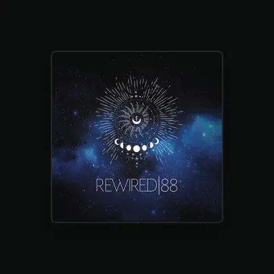 Listen to Rewired88, watch music videos, read bio, see tour dates & more!