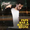 Papa was a rollin' stone