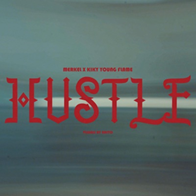 Hustle (feat. Kiky Young Flame) - Single
