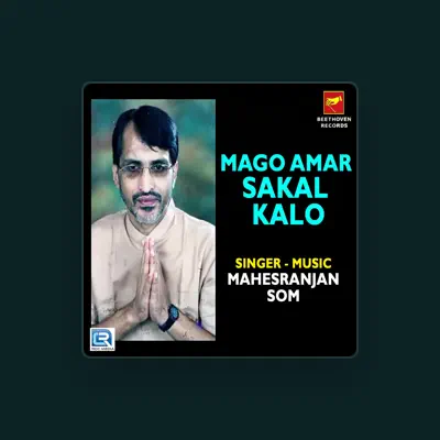 Listen to Mahesranjan Som, watch music videos, read bio, see tour dates & more!