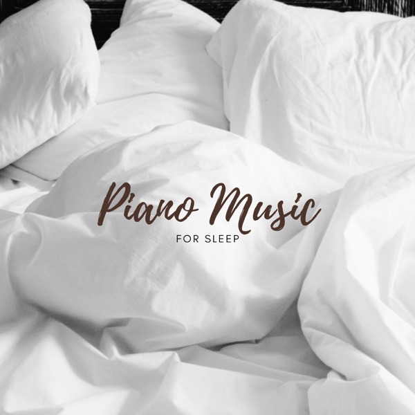 Piano Music For Sleep