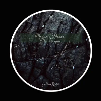 Listen to Me Happy - Single by Mauro C.Dream
