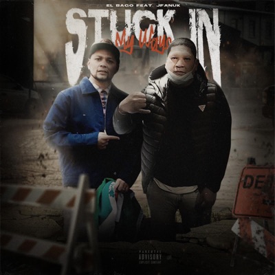 Stuck In My Ways (feat. JFanuk) - Single