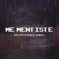 Me Mentiste - Single - Draxe, Z1B & D-Boy