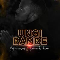 Ungibambe (feat. Lance Hebron) - Single - Intercessor