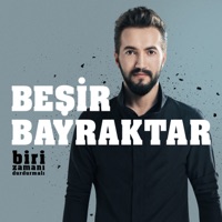 Biri Zamanı Durdurmalı - Single - Beşir Bayraktar