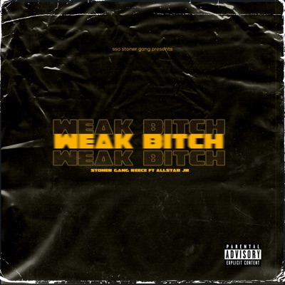 Weak Bitch (feat. Allstar JR) - Single