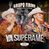 Ya Supérame (En Vivo) - Grupo Firme Cover Art