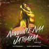 A.R. Rahman, Nakul Abhyankar & Sid Sriram - Nuvvunte Naa Jathagaa