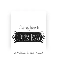 Ascolta Gerald French and The Original Tuxedo Jazz Band, guarda video musicali, leggi la biografia, vedi le date del tour & altro!