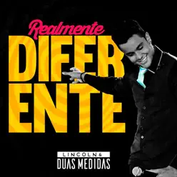 Realmente Diferente - Duas Medidas