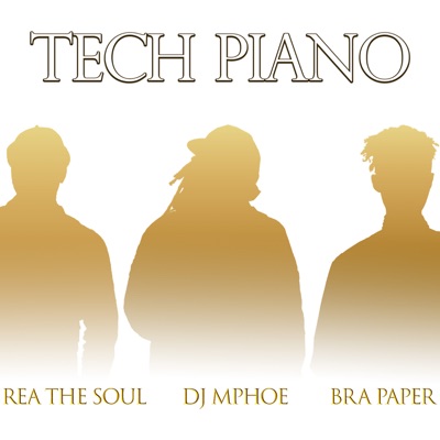 Tech Piano (feat. REA THE SOUL & BRA PAPER) - EP