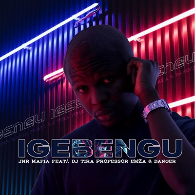 Igebengu (feat. DJ Tira, Professor, Emza & Danger) - Single