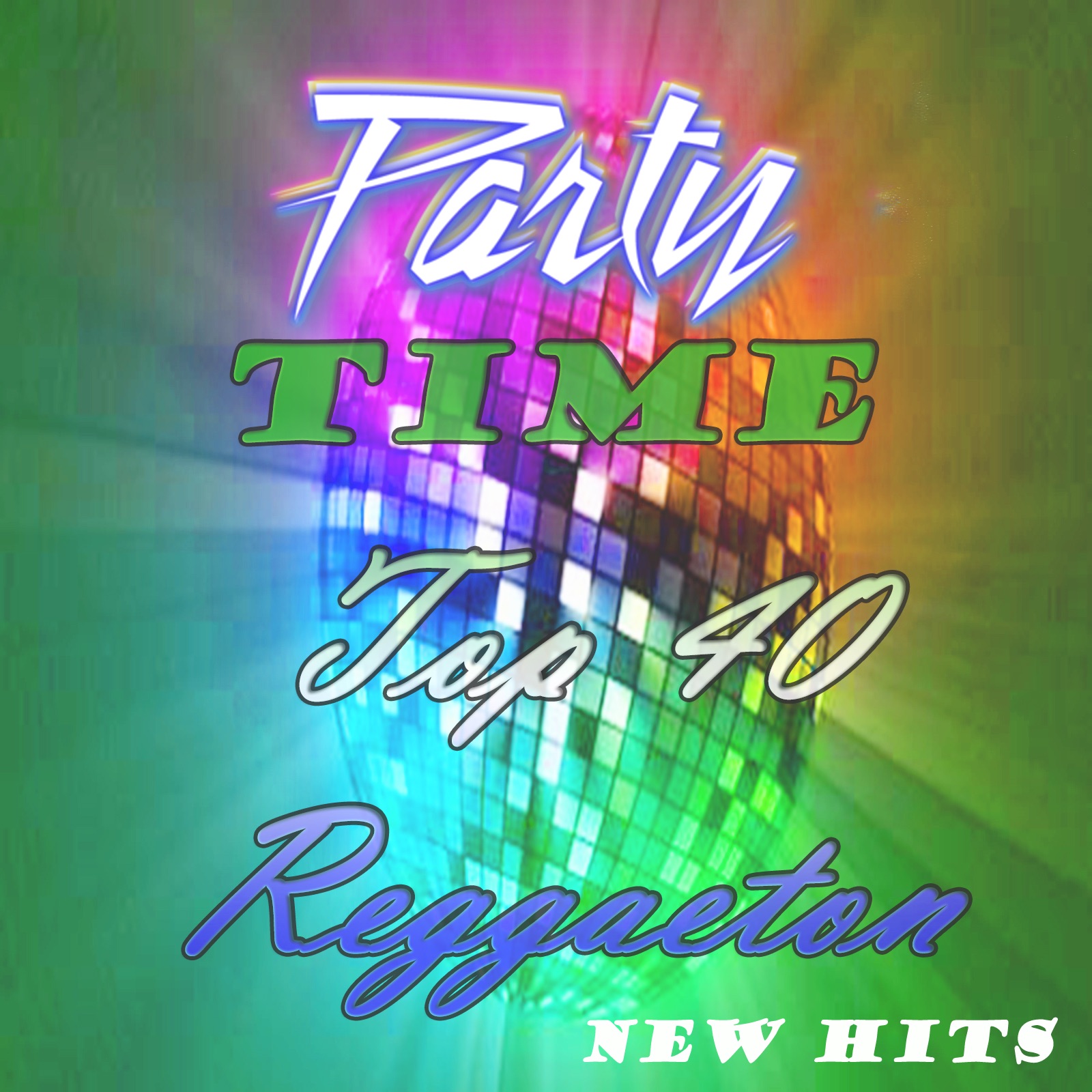 Party Time Top 40 and Reggaeton New Hits the Best Remix - Single