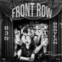 Front Row (feat. BBrylan) - Single - b3n