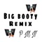 Big booty (feat. Pmn pedroo & Jui low) [Remix] - Bussdown Tae lyrics