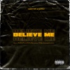 Believe Me (feat. NSGFLEXX, Swiezo & Djbobstopdashit) - Single