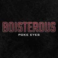 Boisterous - Single - Poke Eyes
