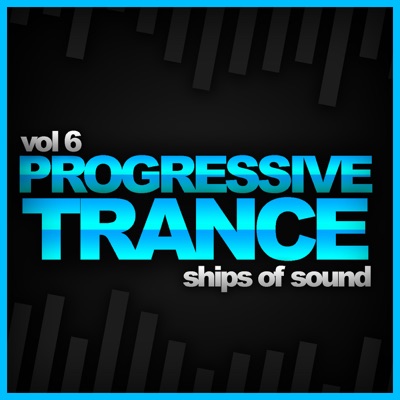 Ships of Sound, Vol. 6: Progressive Trance