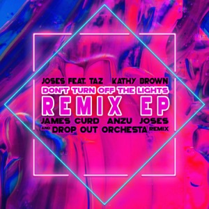 Don't Turn Off the Lights (feat. Joses & TAZ)