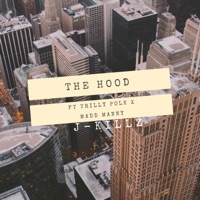 The Hood (Texas to New Mex) (feat. Trilly Polk, Madd Manny & Lydia Ceaser) - Single - J-Killz The Prince