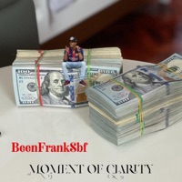 Moment of Clarity - Single - Been Frank SBF