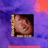 Mama Told Me - Single