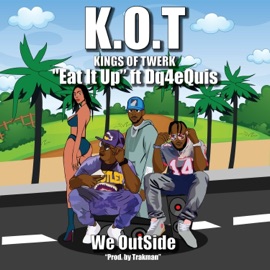 Eat It Up (feat. Dq4eQuis) K.O.T, Cristol & Tampa Tony