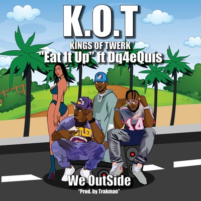 Eat It Up (feat. Dq4eQuis) - Single