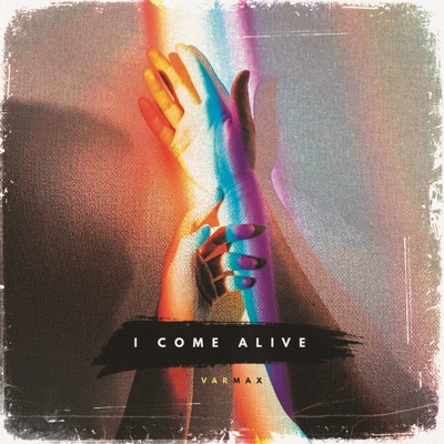 I Come Alive - Single