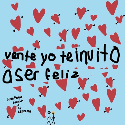 Vente Yo Te Invito A Ser Feliz (feat. Ledezma) - Single