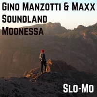 Slo-Mo - Single - Gino Manzotti & Maxx, Soundland & Moonessa