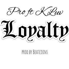 Loyalty (feat. Kluv) Pro