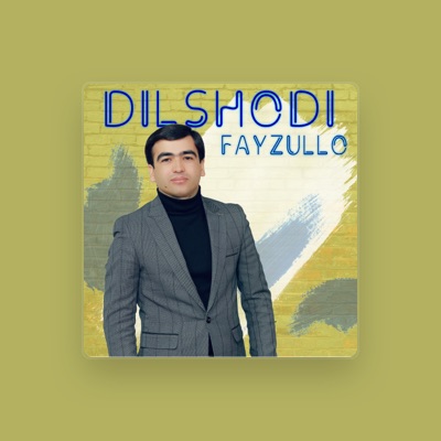 Dilshodi Fayzullo सुनें, म्यूज़िक वीडियो देखें, बायो पढ़ें, दौरे की तारीखें और बहुत कुछ देखें!