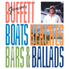 Jimmy Buffett - Boats, Beaches, Bars & Ballads  artwork