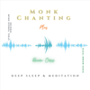 Monk Chanting - Plus - Deep Sleep & Meditation (Steel Tongue Drum Version) - Xi Tian