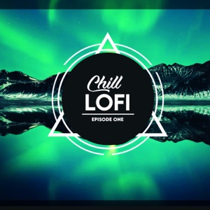 Chill Lofi Episode One