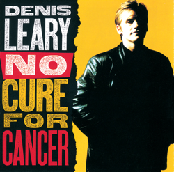 No Cure for Cancer - Denis Leary Cover Art