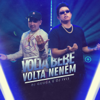 Volta Bebê, Volta Neném - DJ Guuga & DJ Ivis