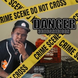 Danger (feat. 3Rdbasewhite) 3rdBaseBiggs