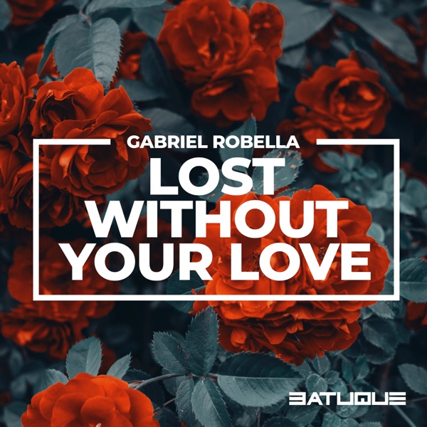 Lost Without Your Love - Single