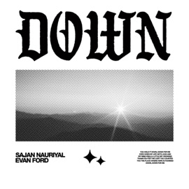 Down Sajan Nauriyal & Evan Ford