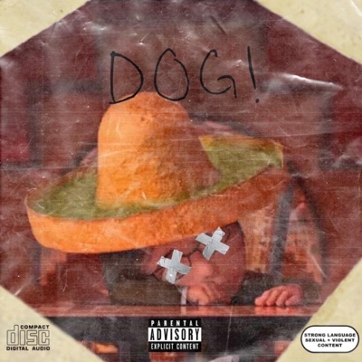 DOG! (feat. $upreme) - Single