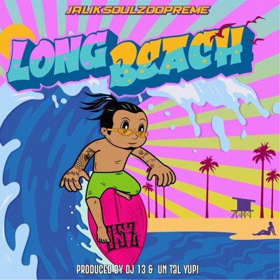 Long Beach (feat. DJ 13 & Un Tal Yupi) - Single