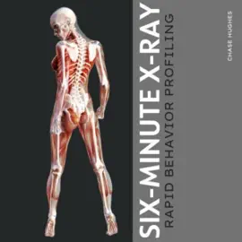 Six-Minute X-Ray: Rapid Behavior Profiling (Unabridged)