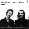 MPB4 - Pois E Pra Que