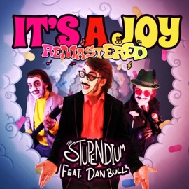 It's a Joy (feat. Dan Bull) [2021 Remaster] The Stupendium